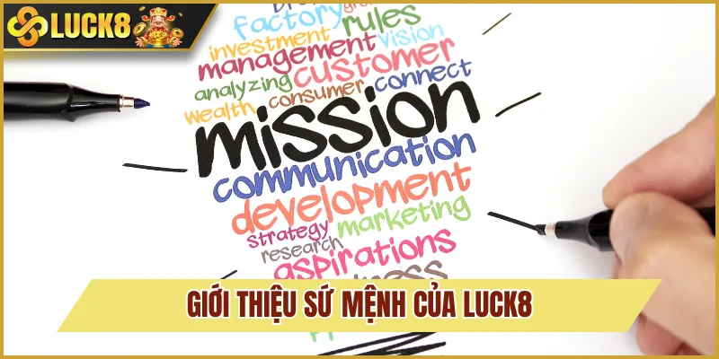 giới thiệu sứ mệnh luck8